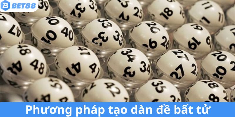 Hướng dẫn chi tiết những cách bắt dàn đề bất tử tại BET88