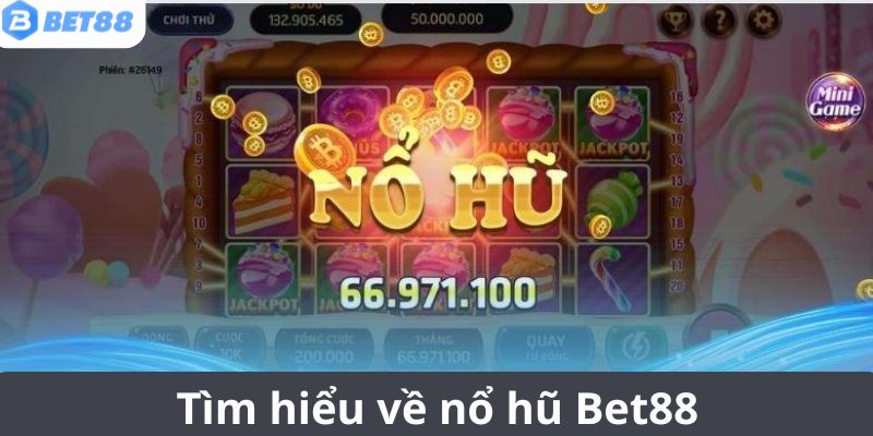 Hình thức nổ hũ trực tuyến với jackpot khủng